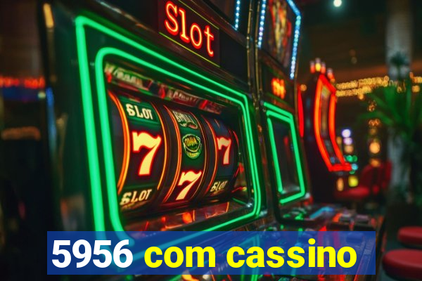 5956 com cassino